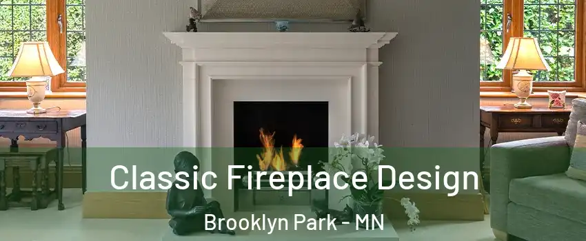  Classic Fireplace Design Brooklyn Park - MN