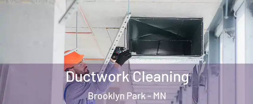  Ductwork Cleaning Brooklyn Park - MN