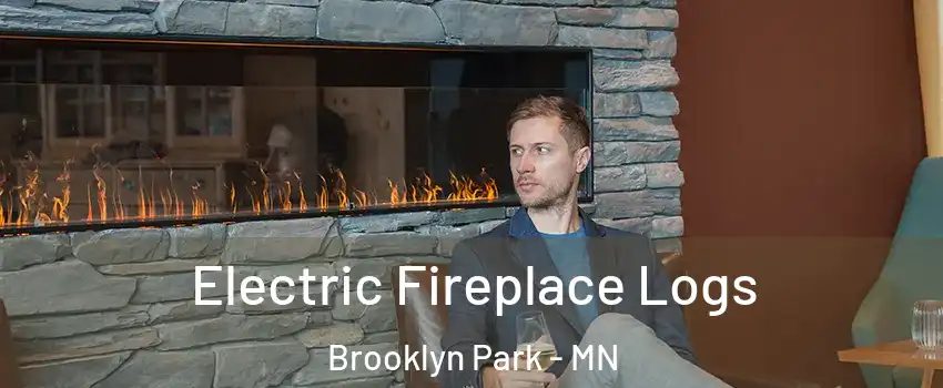  Electric Fireplace Logs Brooklyn Park - MN