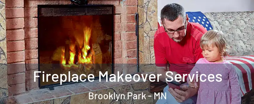  Fireplace Makeover Services Brooklyn Park - MN