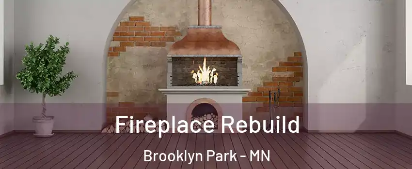  Fireplace Rebuild Brooklyn Park - MN