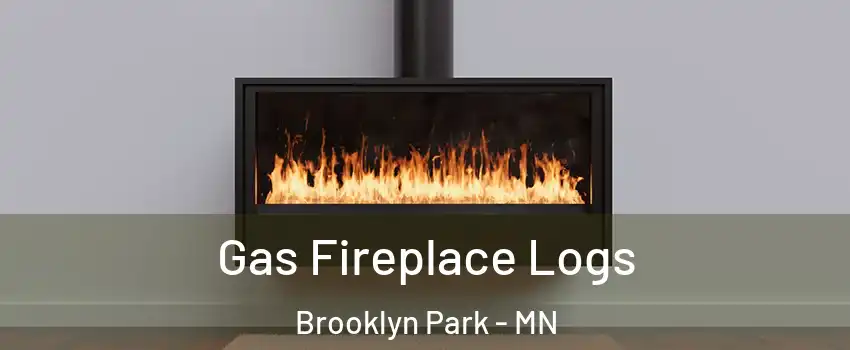 Gas Fireplace Logs Brooklyn Park - MN
